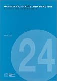 Medicines, Ethics and Practice: A Guide for Pharmacists: No. 24 (Pharmaceutical Medicines, Ethics, & Practice)