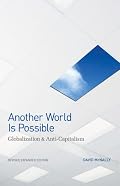 Another World Is Possible: Globalization and Anti-Capitalism