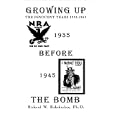 Growing Up Before the Bomb: The Innocent Years 1935-1945
