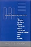 Dietary Reference Intakes for Thiamin, Riboflavin, Niacin, Vitamin B6, Folate, Vitamin B12, Pantothenic Acid, Biotin, and Choline (Dietary Reference Series)