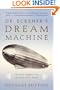 Dr. Eckener's Dream Machine: The Great Zeppelin and the Dawn of Air Travel