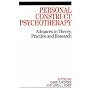 Personal Construct Psychotherapy: Advances in Theory, Practice and Research