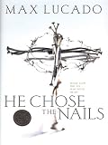 He Chose The Nails