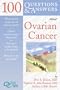 100 Q&A About Ovarian Cancer (100 Questions & Answers)