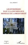 Les entreprises face à la gouvernance mondiale de la biodiversité