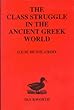 Class Struggle in the Ancient Greek World: From the Archaic Age to the Arab Conquests