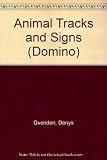 Animal tracks & signs : what animal went there? a detective's guide to European wild and domestic animal tracks, droppings and other signs