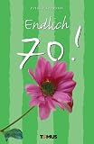Endlich 70 - Patrick Seewaldt