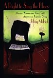 A Right To Sing The Blues : African Americans, Jews, And American Popular Song