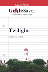 GradeSaver (TM) ClassicNotes: Twilight Study Guide