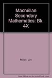 Macmillan secondary mathematics. Bk.4X