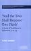 Books : 'And the Two Shall Become One Flesh': A Study of Traditions in Ephesians 5: 21-33 (Society for New Testament Studies Monograph): A Study of Traditions ... for New Testament Studies Monograph Series)
