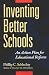 Inventing Better Schools: An Action Plan for Educational Reform