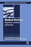 Medical devices : regulations, standards and practices