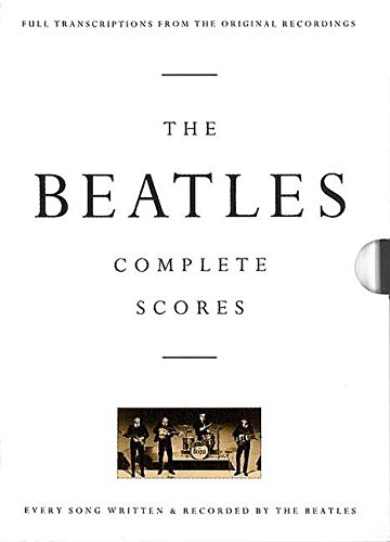 The Beatles: Complete Scores (Transcribed Score)