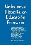 Unha nova filosof?a en Educaci?n Primaria (Icelandic Edition)