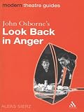 John Osbornes Look Back in Anger (Modern Theatre Guides)