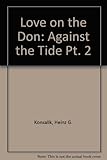 Love on the Don. Part 2, Against the tide