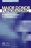 from Margaret M. Holman Major Donor Fundraising (Fundraising Series)