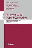 Autonomic and Trusted Computing : 8th International Conference, ATC 2011, Banff, Canada, September 2-4, 2011 : proceedings