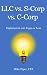 LLC vs. S-Corp vs. C-Corp Explained in 100 Pages or Less