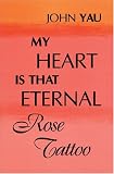 My Heart Is That Eternal Rose Tattoo
