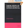 Language, Authority, and Indigenous History in the Comentarios reales de los Incas (Cambridge Iberian and Latin American... by  Margarita Zamora