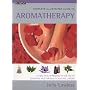 Aromatherapy (Complete Illustrated Guide)