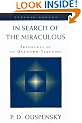 In Search of the Miraculous: Fragments of an Unknown Teaching