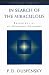 In Search of the Miraculous: Fragments of an Unknown Teaching