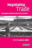 Negotiating Trade: Developing Countries in the WTO and NAFTA