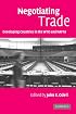 Negotiating Trade: Developing Countries in the WTO and NAFTA