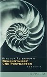 Bekenntnisse und Postkarten - Dirk von Petersdorff