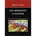 GIS Modeling in Raster