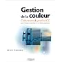 Gestion de la couleur, Calibration et Profils ICC,&hellip de G�rard Niemetzky