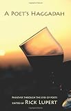 A Poet`s Haggadah: Passover Through The Eyes Of Poets