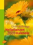 Heilpflanzenkalender 2009 - - Ursel B&uuml;hring