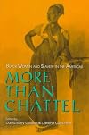 More Than Chattel: Black Women and Slavery in the Americas (Blacks in the Diaspora)
