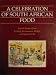 A Celebration of South African Food: Superb Recipes from Leading Restaurants, Hotels and Game Parks