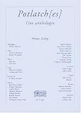 Potlatch[es] : Une anthologie