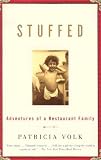 Stuffed: Adventures of a Restaurant Family (Vintage)