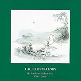 The Illustrators: The British Art of Illustration (1786-2003) (Art)