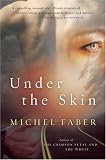 Under the Skin: A Novel