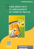 Durée, réduction et aménagement du temps travail