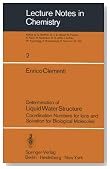 Determination of Liquid Water Structure: Coordination Numbers for Ions, and Solvation for Biological Molecules (Lecture Notes in Chemistry)