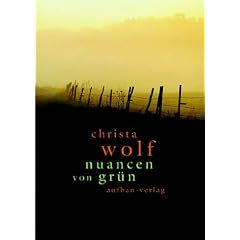 Nuancen von Gr�n: Ausgew�hlte Texte zu Landschaft und Natur