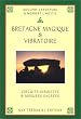 Bretagne magique et vibratoire : Circuits insolites et mesures sacr�es