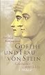 Goethe und Frau von Stein. Geschichte einer Liebe.