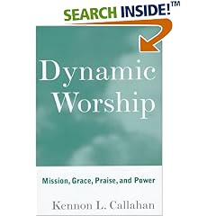 Dynamic Worship: Mission, Grace, Praise, and Power : A Manual for Strengthening the Worship Life of Twelve Keys Congregations