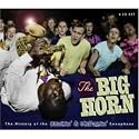 The Big Horn: The History of the Honkin' & Screamin' Saxophone (4CD)